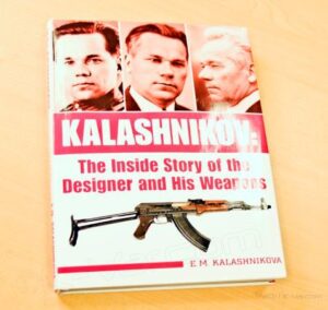 Kalashnikov: The Inside Story of the Designer and His Weapons